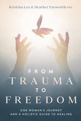 From Trauma to Freedom