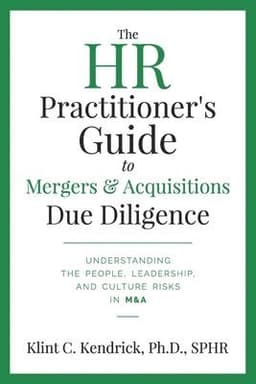 HR Practitioner's Guide to Mergers & Acquisitions Due Diligence