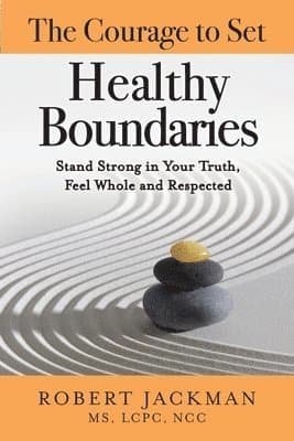 Courage to Set Healthy Boundaries