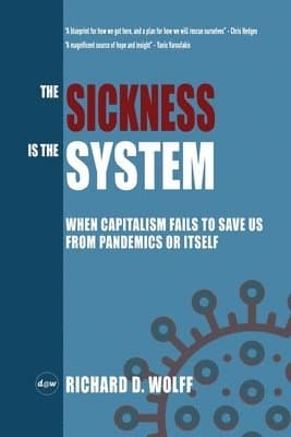 Sickness is the System