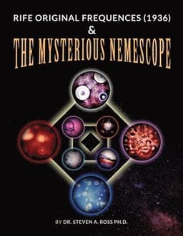 Rife Original Frequencies (1936) & The Mysterious Nemescope