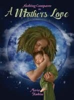 Nothing Compares to A Mother's Love