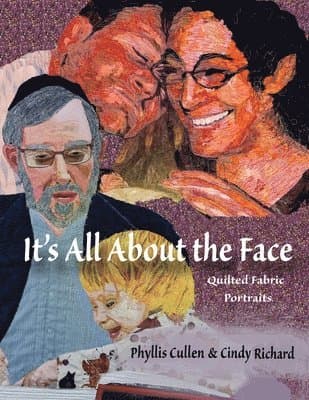 It's All About the Face: Quilted Fabric Portraits
