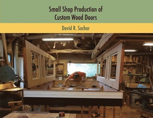 Small Shop Production of Custom Wood Doors