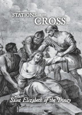 Stations of the Cross with Saint Elizabeth of the Trinity