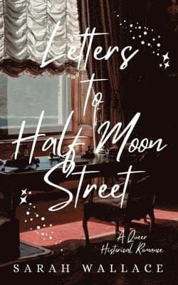 Letters to Half Moon Street