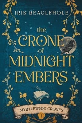 Crone of Midnight Embers (Myrtlewood Crones)
