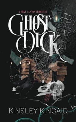 Ghost Dick; A Port Canyon Chronicle