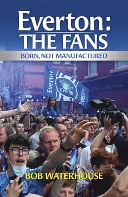 Everton: The Fans