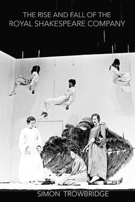 Rise and Fall of the Royal Shakespeare Company