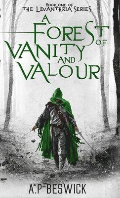 Forest Of Vanity And Valour