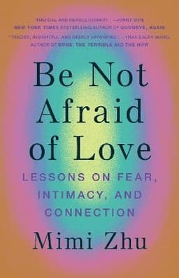 Be Not Afraid of Love