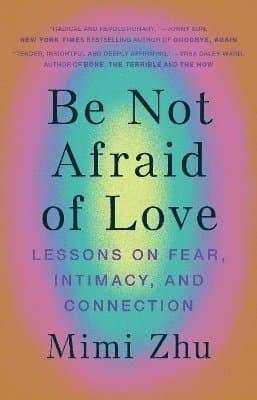 Be Not Afraid of Love