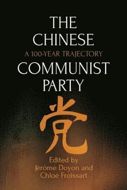 The Chinese Communist Party: A 100-Year Trajectory