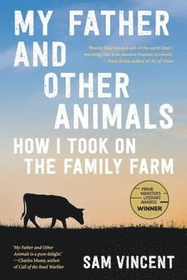 My Father and Other Animals: How I Took on the Family Farm