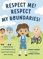 Respect Me! Respect My Boundaries!