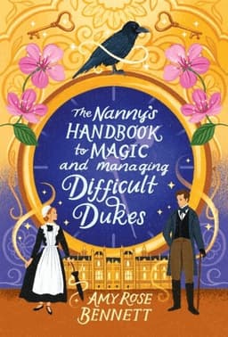 Nanny's Handbook to Magic and Managing Difficult Dukes