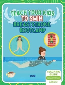 Teach Your Kids To Swim Breaststroke Bootcamp