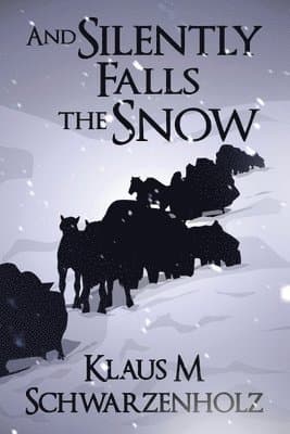 And Silently Falls the Snow