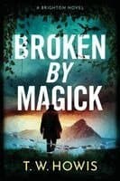 Broken by Magick