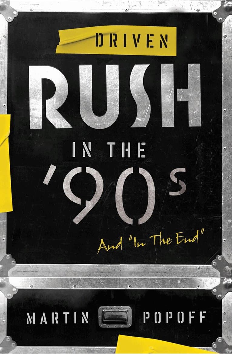 Omslag till boken Driven: Rush in the 90s and In the End av Martin Popoff