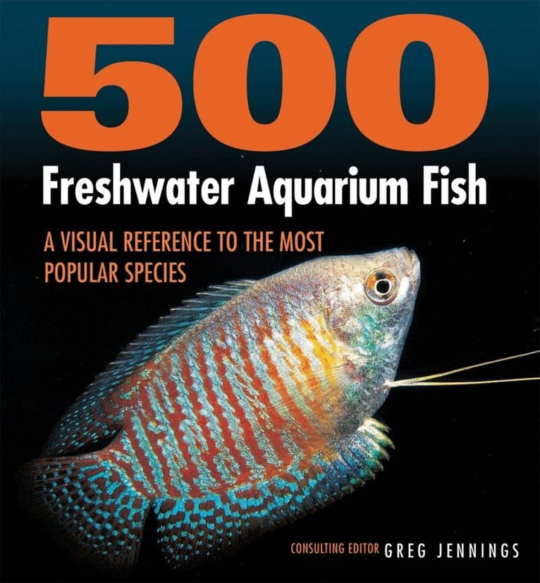 500 Freshwater Aquarium Fish