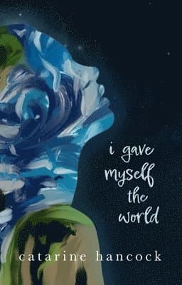 I Gave Myself The World
