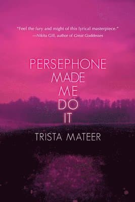 Persephone Made Me Do It