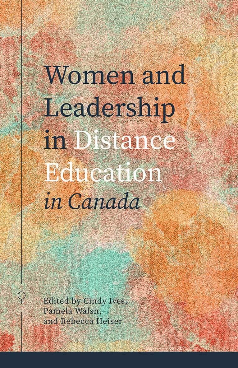 Women and Leadership in Distance Education in Canada