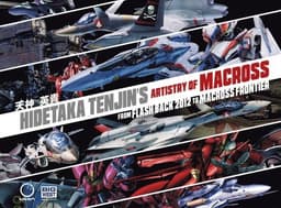 Hidetaka Tenjin's Artistry of Macross: From Flash Back 2012 to Macross Frontier