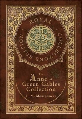 Anne of Green Gables Collection (Royal Collector's Edition) (Case Laminate Hardcover with Jacket) Anne of Green Gables, Anne of Avonlea, Anne of the Island, Anne's House of Dreams, Rainbow Valley, and Rilla of Ingleside