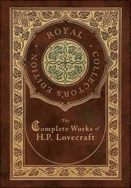 Complete Works of H. P. Lovecraft (Royal Collector's Edition) (Case Laminate Hardcover with Jacket)