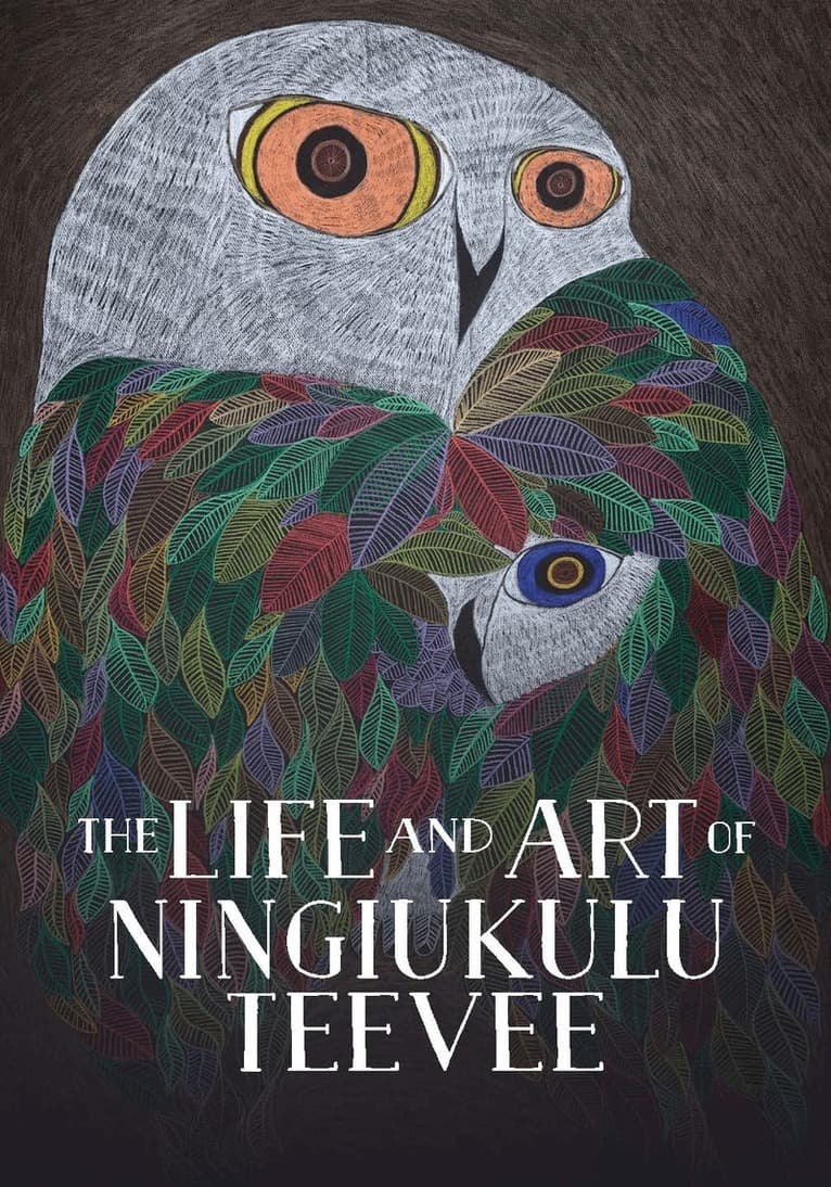 Life and Art of Ningiukulu Teevee