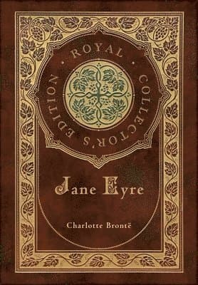 Jane Eyre (Royal Collector's Edition) (Case Laminate Hardcover with Jacket)