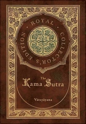 Kama Sutra (Royal Collector's Edition) (Annotated) (Case Laminate Hardcover with Jacket)