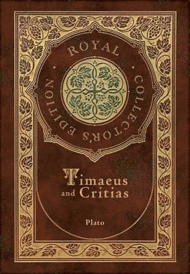 Timaeus and Critias (Royal Collector's Edition) (Case Laminate Hardcover with Jacket)