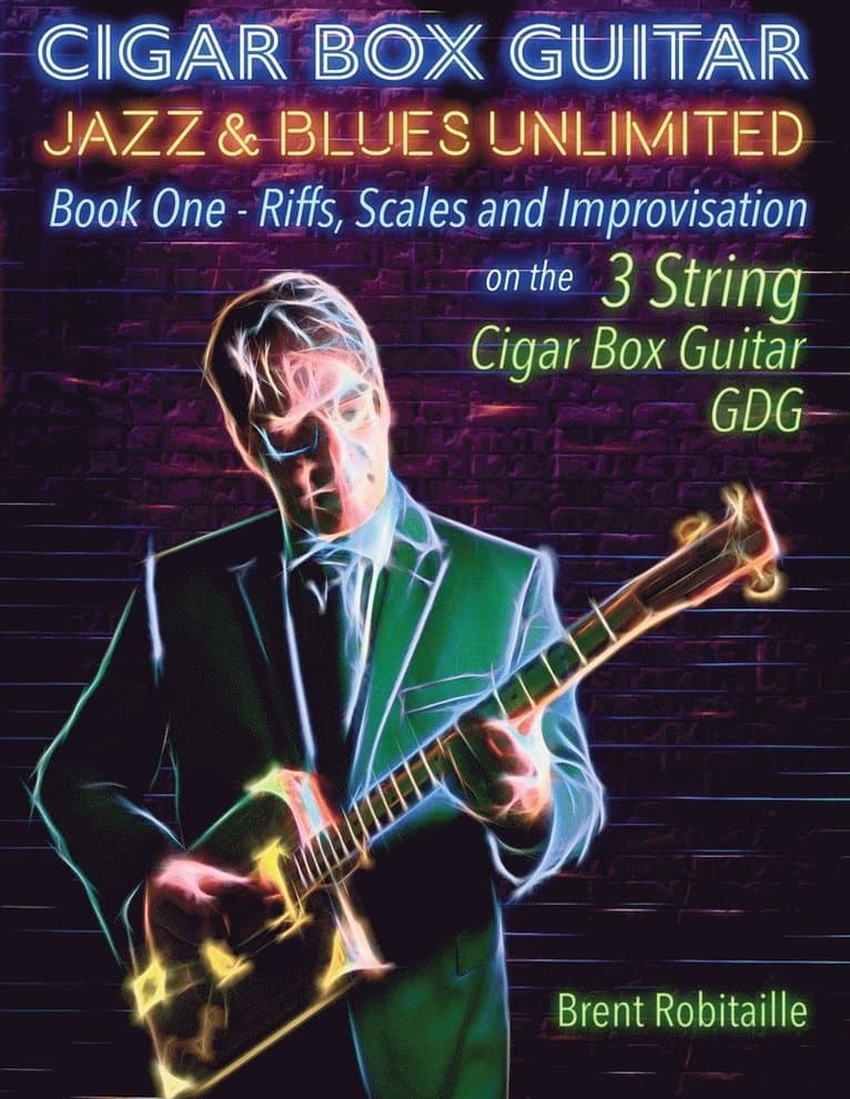 Cigar Box Guitar Jazz & Blues Unlimited - Book One 3 String