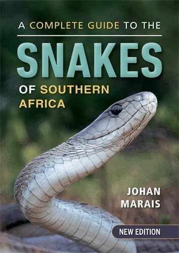 Complete Guide to the Snakes of Southern Africa