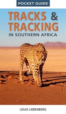 Pocket Guide Tracks and Tracking in Southern Africa