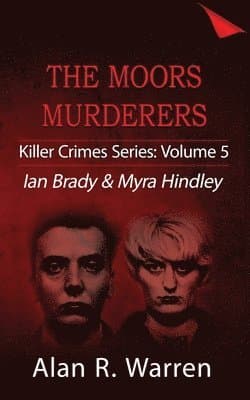 Moors Murders; Ian Brady & Myra Hindley