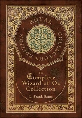 Complete Wizard of Oz Collection (Royal Collector's Edition) (Case Laminate Hardcover with Jacket)