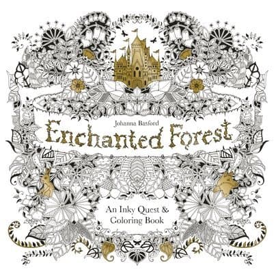 Enchanted Forest:an Inky Quest and Coloring Book for Adults
