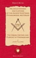 Religious Dogmas and Customs of the Ancient Egyptians, Pythagoreans, and Druids