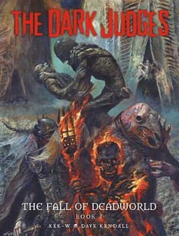 Dark Judges: The Fall of Deadworld Book I