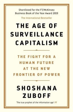 Age of Surveillance Capitalism