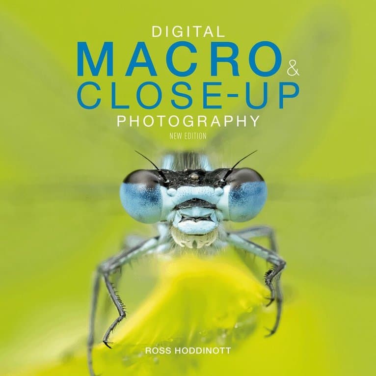 Digital Macro & Close-up Photography (new edition)