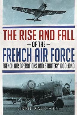 Rise and Fall of the French Air Force