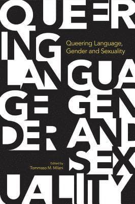 Queering Language Gender and Sexuality