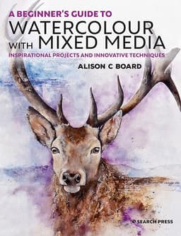 Beginner’s Guide to Watercolour with Mixed Media