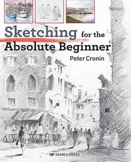 Sketching for the Absolute Beginner